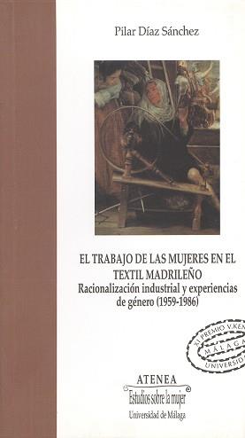 TRABAJO DE LAS MUJERES EN EL TEXTIL MADRILEÑO, EL | 9788474968866 | DIAZ SANCHEZ, PILAR