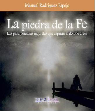 LA PIEDRA DE LA FE | 9788415969365 | RODRÍGUEZ ESPEJO, MANUEL