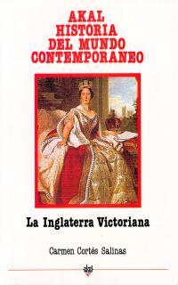 INGLATERRA VICTORIANA LA | 9788476000083 | CORTES SALINAS, CARMEN