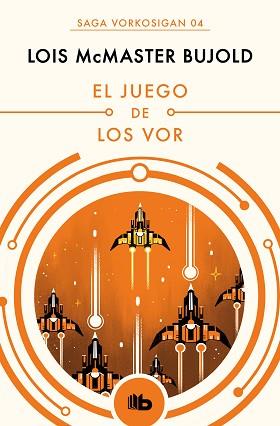 JUEGO DE LOS VOR (LAS AVENTURAS DE MILES VORKOSIGAN 4) | 9788490708569 | BUJOLD, LOIS MCMASTER