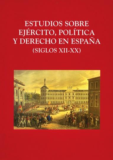 ESTUDIOS SOBRE EL EJERCITO,POLITICA Y DERECHO EN E | 9788486547332 | ALVARADO PLANAS, JAVIER  COORD