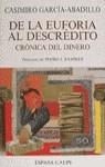 DE LA EUFORIA AL DESCREDITO.CRONICA DEL DINERO | 9788423978137 | GARCIA ABADILLO, CASIMIRO