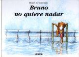 BRUNO NO QUIERE NADAR | 9788423670185 | HILDE SCHUURMANS