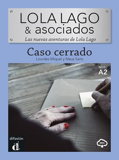 LOLA LAGO & ASOCIADOS. CASO CERRADO | 9788411571470 | MIQUEL LÓPEZ, LOURDES / SANS BAULENAS, NEUS