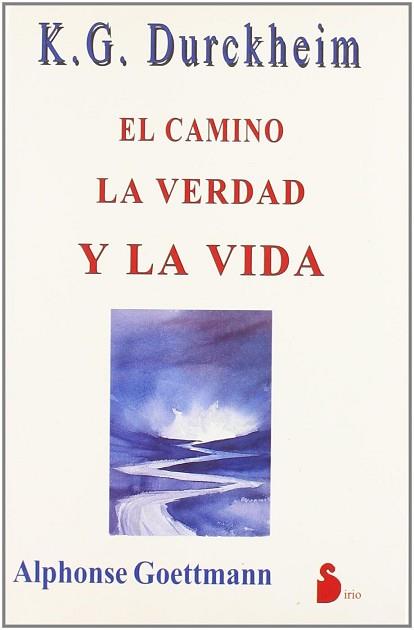 CAMINO LA VERDAD Y LA VIDA,EL | 9788486221379 | GOETMAN, ALPHONSE