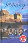 HIGHLANDER OSCURO EL ( EDICION ESPECIAL BOLSILLO TAPA DURA ) | 9788498723458 | MONING, KAREN MARIE