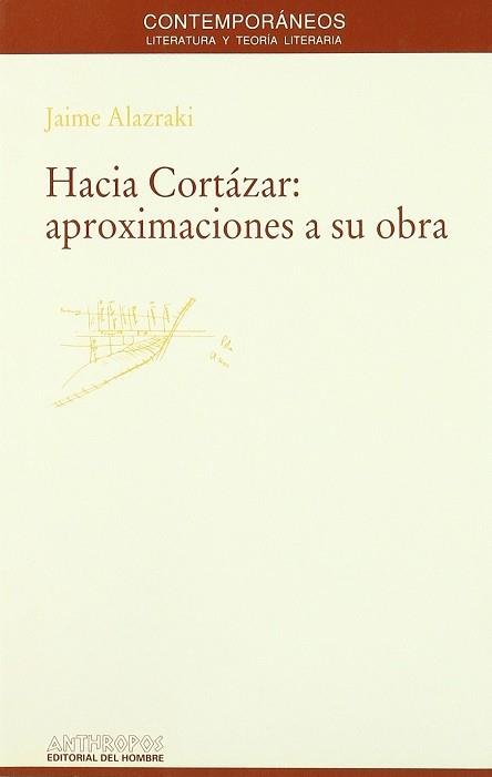 HACIA CORTAZAR APROXIMACIONES A SU OBRA | 9788476584361 | ALAZRAKI, JAIME