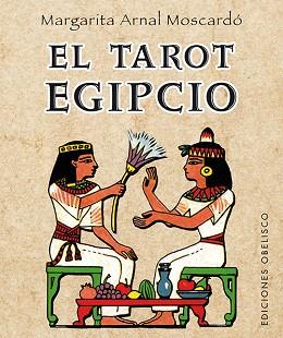 TAROT EGIPCIO, EL + CARTAS | 9788497778718 | ARNAL MOSCARDÓ, MARGARITA