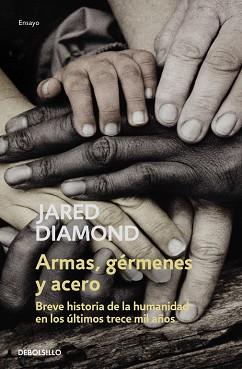 ARMAS GERMENES Y ACERO ( BREVE HISTORIA DE LA HUMANIDAD ) | 9788483463260 | DIAMOND, JARED