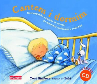 CANTEM I DORMIM ( ENTRANYABLES CANÇONS DE BRESSOL + CD ) | 9788496708235 | GIMENEZ, TONI / SUBI