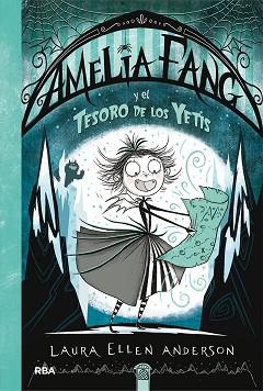 AMELIA FANG 5. AMELIA FANG Y EL TESORO DE LOS YETIS | 9788427217980 | ANDERSON LAURA ELLEN