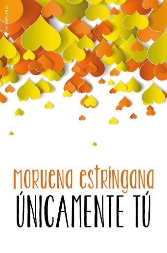 ÚNICAMENTE TÚ | 9788416384808 | MORUENA ESTRIGANA