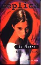 FIEBRE, LA (REPLICA) | 9788484830207 | KAYE, MARILYN