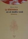 BIBLIOTECA EN EL MEDIO RURAL, LA | 9788489427808 | LLANO, XILBERTO