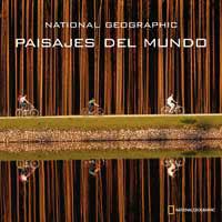 PAISAJES DEL MUNDO | 9788482983530 | NATIONAL GEOGRAPHIC