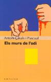 MURS DE L'ODI ELS | 9788496496422 | CASALS I PASCUAL, ANTONI