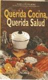 QUERIDA COCINA QUERIDA SALUD | 9788489770928 | LUZ PALMERO, MARIA