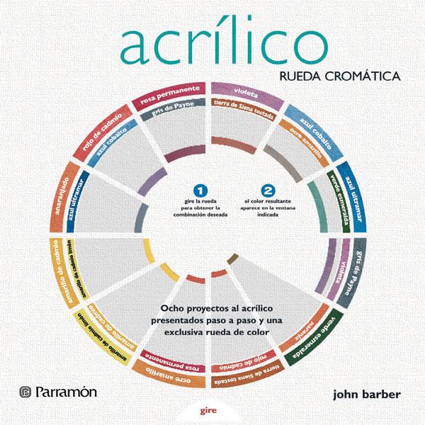 ACRILICO RUEDA CROMATICA | 9788434233409 | BARBER, JOHN