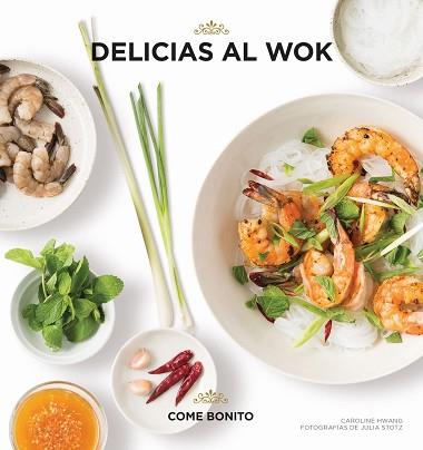 DELICIAS AL WOK | 9788416890484 | HWANG, CAROLINE / STOTZ, JULIA