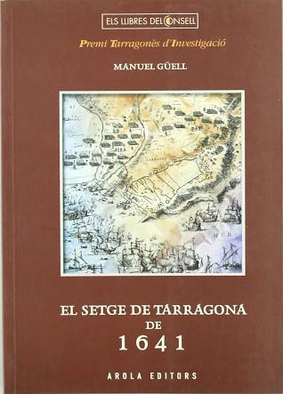 SETGE DE TARRAGONA DE 1641, EL | 9788495985330 | GUELL, MANUEL