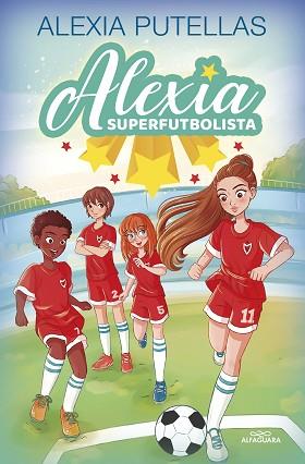 ALEXIA SUPERFUTBOLISTA | 9788420459219 | PUTELLAS, ALEXIA