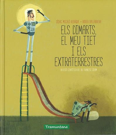 ELS DIMARTS EL MEU TIET I ELS EXTRATERRESTRES | 9788416578030 | DIDAC, MICALO