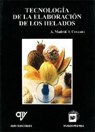 TECNOLOGIA DE ELABORACION DE LOS HELADOS | 9788471145185 | MADRID VICENTE, ANTONIO ; CENZANO DEL CA