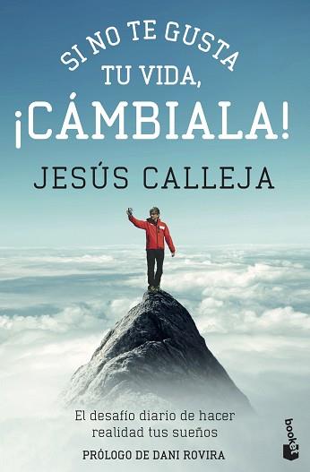 SI NO TE GUSTA TU VIDA, ¡CÁMBIALA! | 9788408143956 | CALLEJA, JESÚS