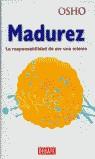 MADUREZ LA RESPONSABILIDAD DE SER UNO MISMO | 9788483063903 | OSHO