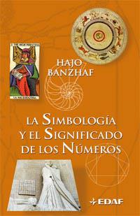 SIMBOLOGIA Y EL SIGNIFICADO DE LOS NUMEROS LA | 9788441419766 | BANZHAF, HAJO