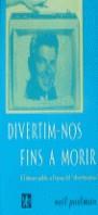 DIVERTIM-NOS FINS A MORIR | 9788487561061 | POSTMAN, NEIL