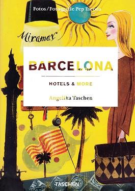 BARCELONA HOTELS & MORE GRAN | 9783836500487 | TASCHEN, ANGELIKA