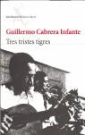 TRES TRISTES TIGRES (NUEVO) | 9788432212031 | GUILLERMO CABRERA INFANTE