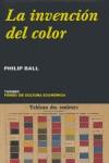 INVENCION DEL COLOR, LA | 9788475066233 | BALL, PHILIP