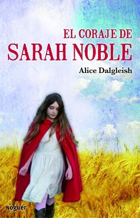 EL CORAJE DE SARAH NOBLE | 9788427901438 | ALICE DALGLIESH