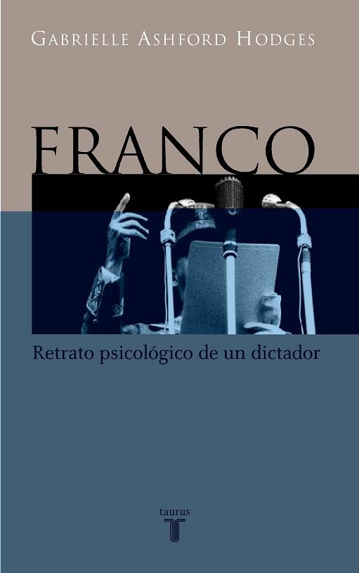 FRANCO RETRATO PSICOLOGICO DE UN DICTADOR | 9788430604449 | ASHFORD HODGES, GABRIELLE