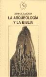 ARQUEOLOGIA Y LA BIBLIA, LA | 9788484321620 | LAUGHLIN, JOHN C.H.