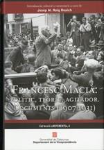 FRANCESC MACIÀ: POLÍTIC, TEÒRIC, AGITADOR. DOCUMENTS (1907 - 1931) | 9788439386438 | ROIG ROSICH (ED.), JOSEP M.