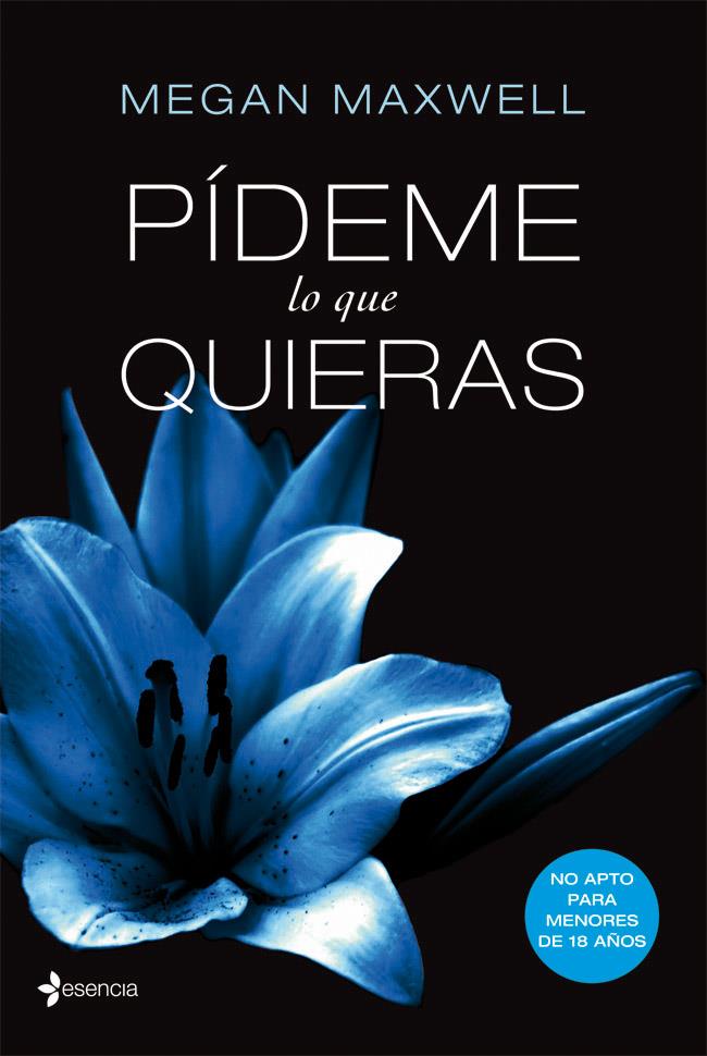 PÍDEME LO QUE QUIERAS | 9788408034513 | MEGAN MAXWELL