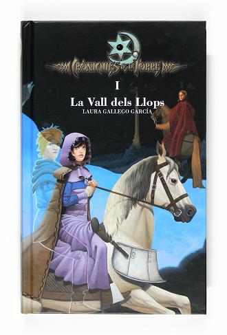 CRONIQUES DE LA TORRE VOL.I : LA VALL DELS LLOPS | 9788466118408 | GALLEGO, LAURA