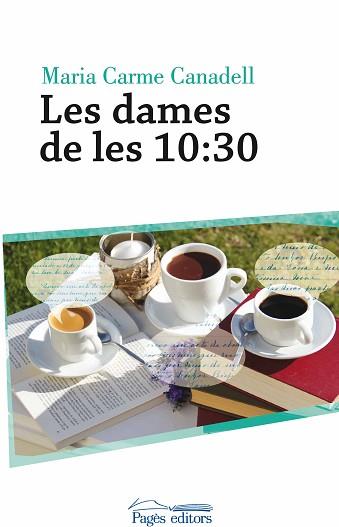 LES DAMES DE LES 10:30 | 9788499758497 | CANADELL VERDAGUER, MARIA CARME