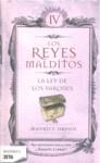 REYES MALDITOS: LA LEY DE LOS VARONES IV | 9788498721423 | DRUON, MAURICE