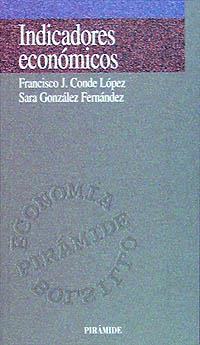 INDICADORES ECONOMICOS | 9788436811995 | CONDE LOPEZ, FRANCISCO J.