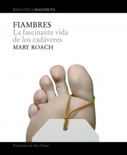 FIAMBRES ( LA FASCINANTE VIDA DE LOS CADAVERES ) | 9788496879089 | ROACH, MARY