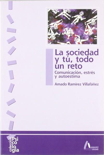 SOCIEDAD Y TU, TODO UN RETO | 9788481960679 | RAMIREZ VILLAFAÑEZ, AMADO