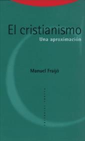 EL CRISTIANISMO | 9788481643916 | FRAIJÓ, MANUEL