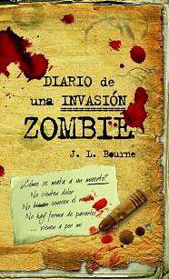 DIARIO DE UNA INVASION ZOMBIE | 9788448040260 | BOURNE, J.L