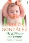 MI NIÑO NO ME COME | 9788484608868 | GONZALEZ, CARLOS