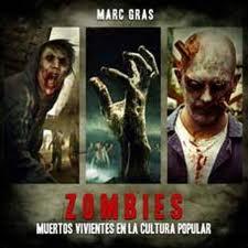 ZOMBIES MUERTOS VIVIENTES EN LA CULTURA POPULAR | 9788493753221 | GRAS, MARC