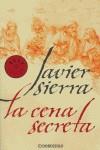 CENA SECRETA LA | 9788497939454 | SIERRA, JAVIER